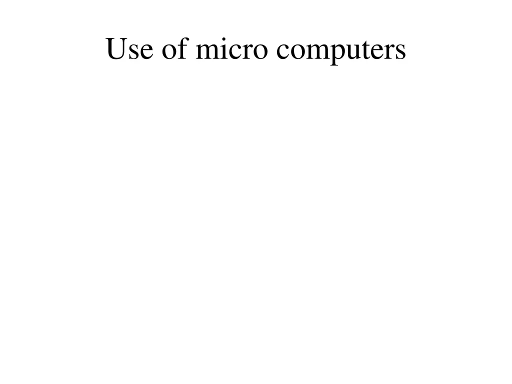 use of micro computers