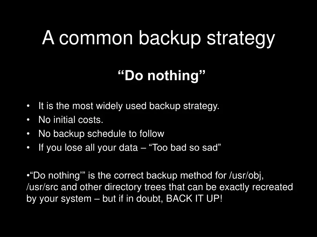 a common backup strategy