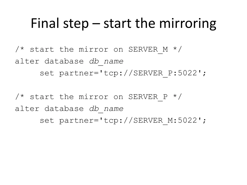 final step start the mirroring