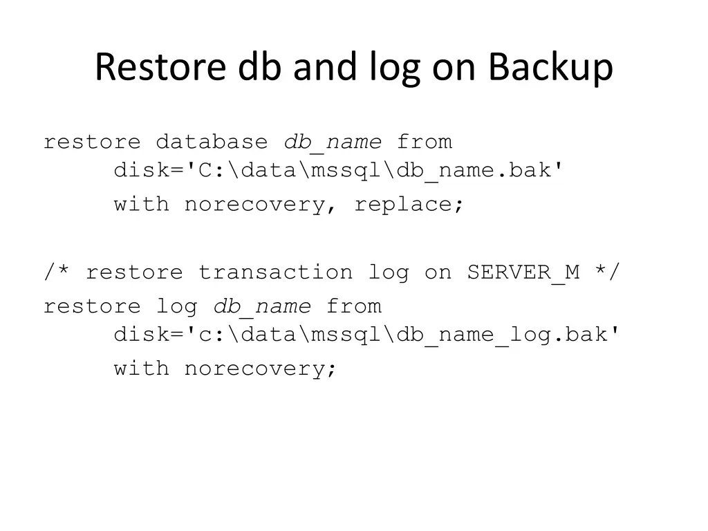 restore db and log on backup