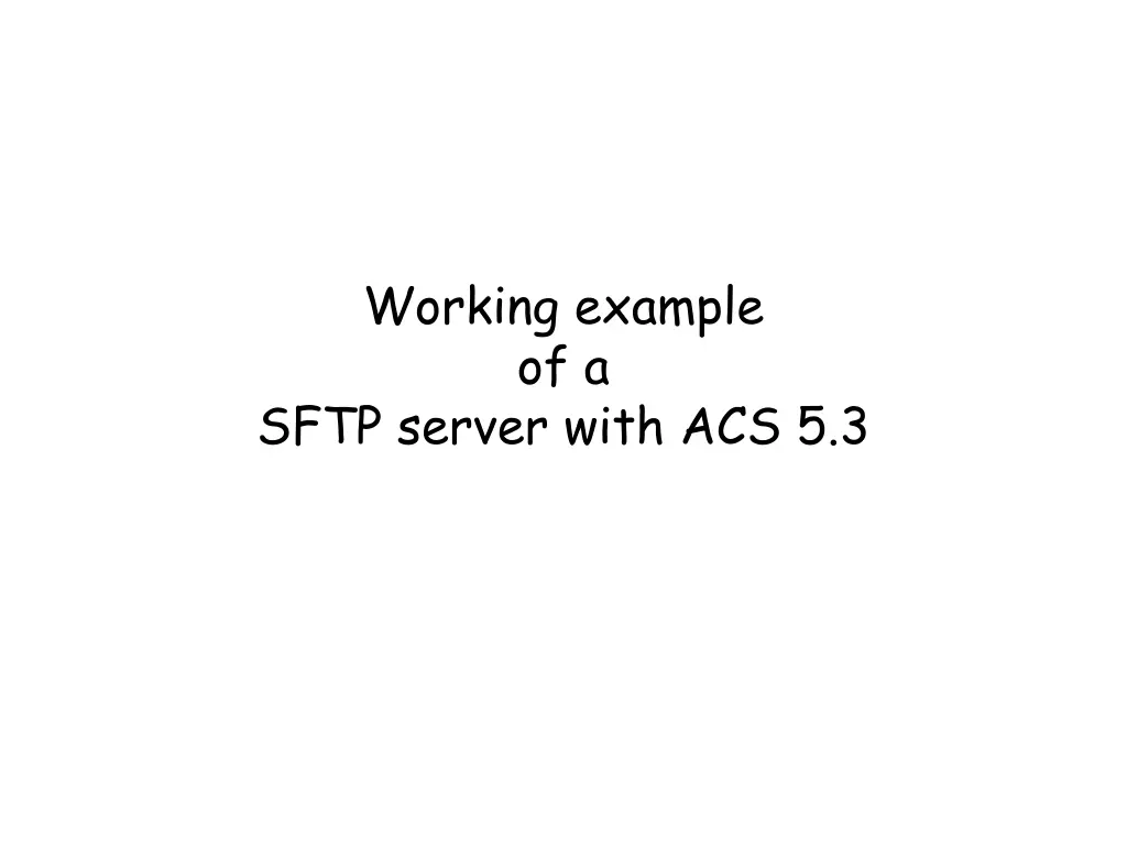 working example of a sftp server with acs 5 3