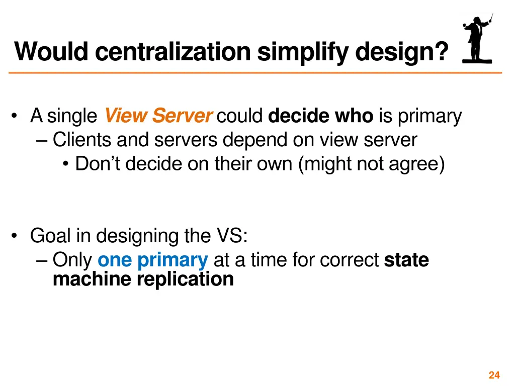 would centralization simplify design