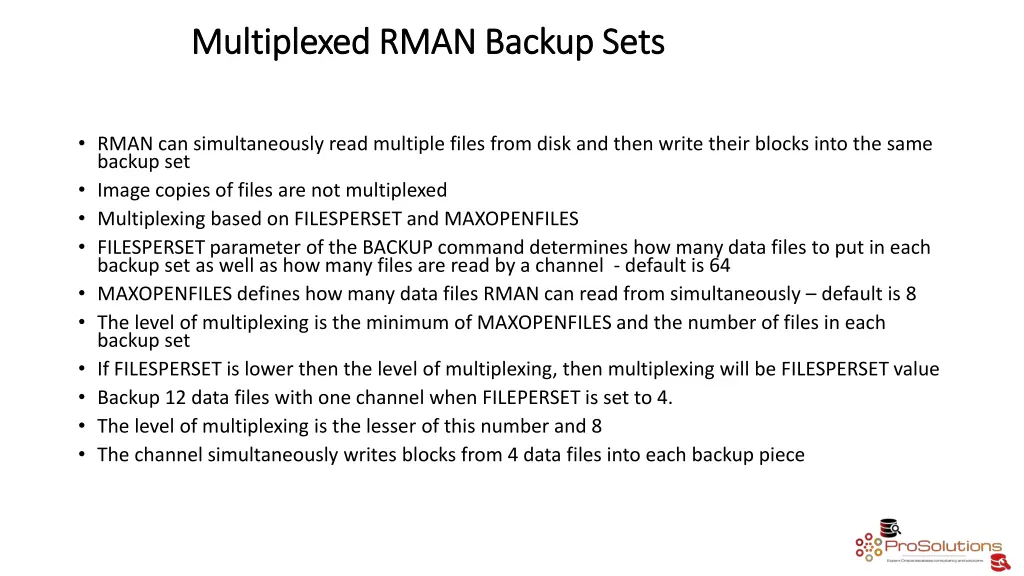 multiplexed rman backup sets multiplexed rman