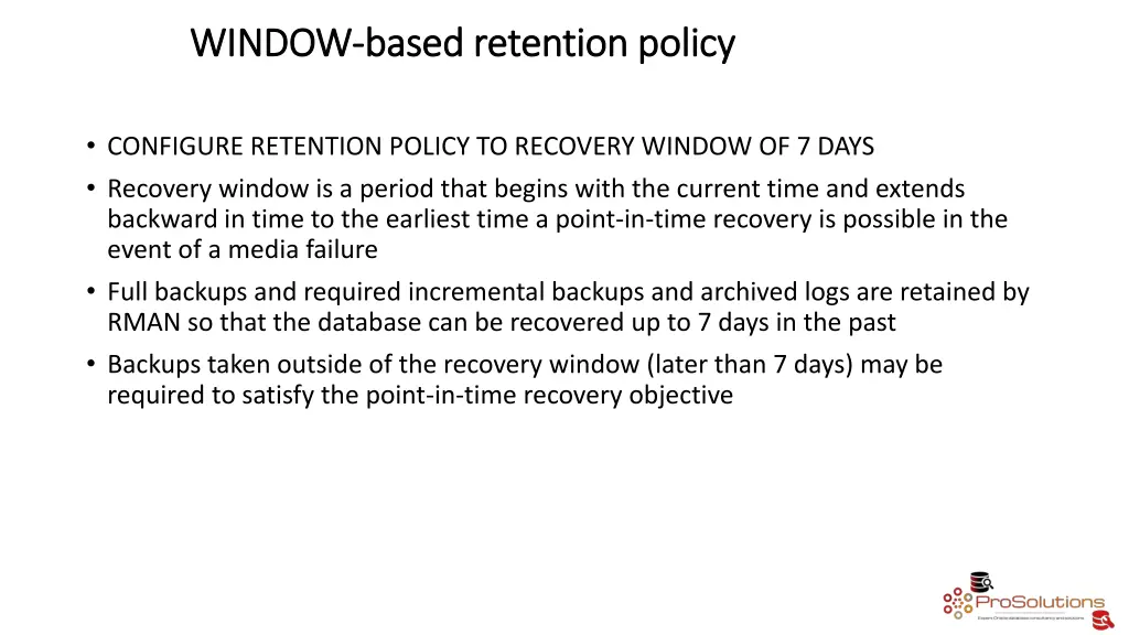 window window based retention policy based