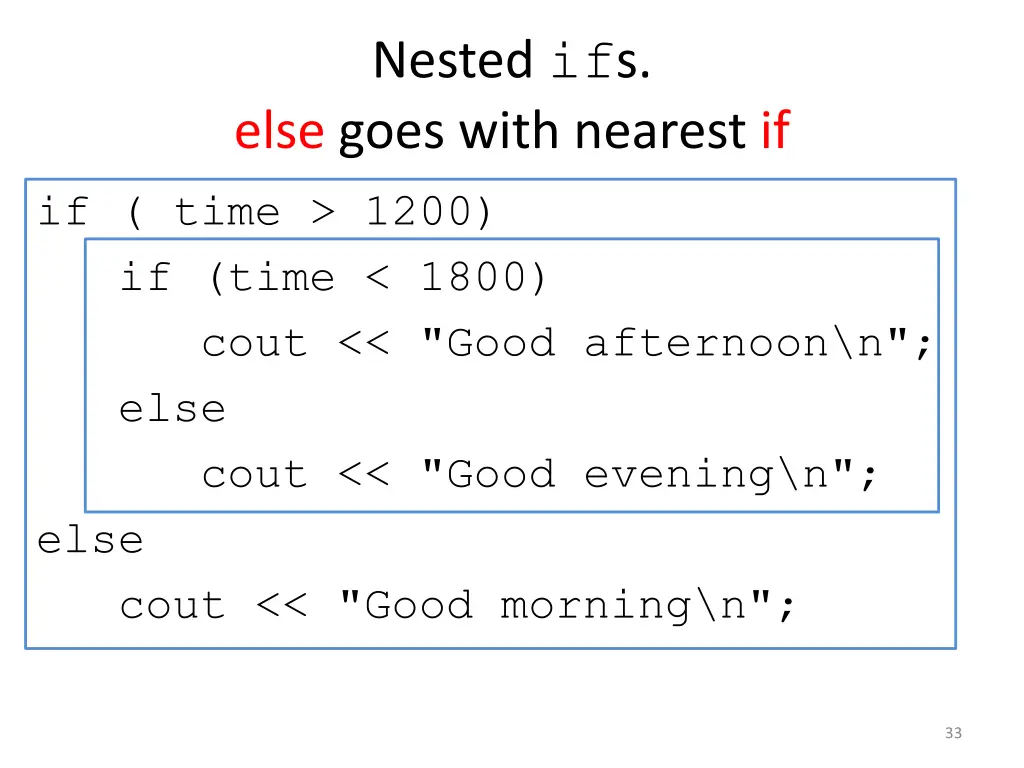 nested if s else goes with nearest if