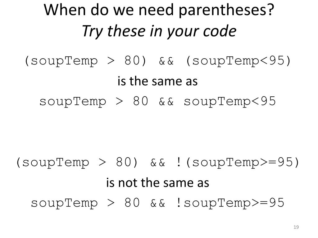 when do we need parentheses try these in your code