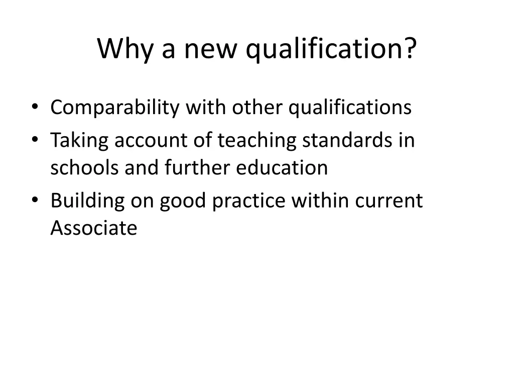 why a new qualification