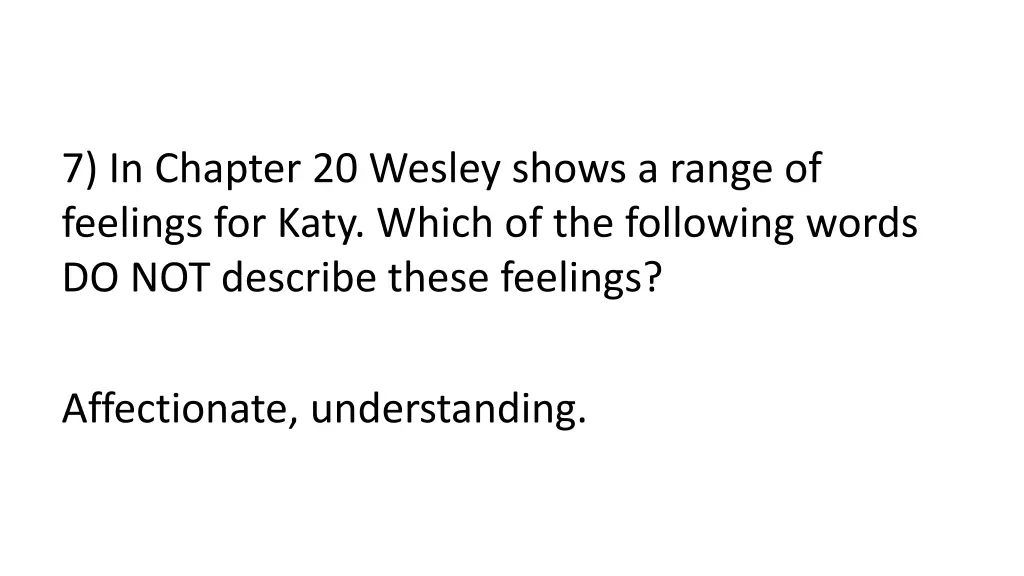 7 in chapter 20 wesley shows a range of feelings