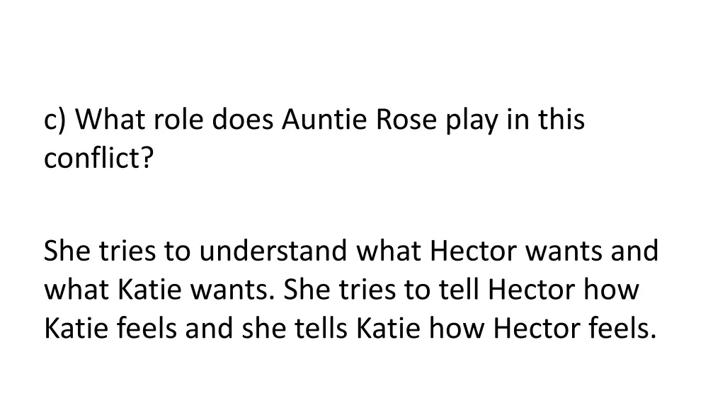 c what role does auntie rose play in this conflict