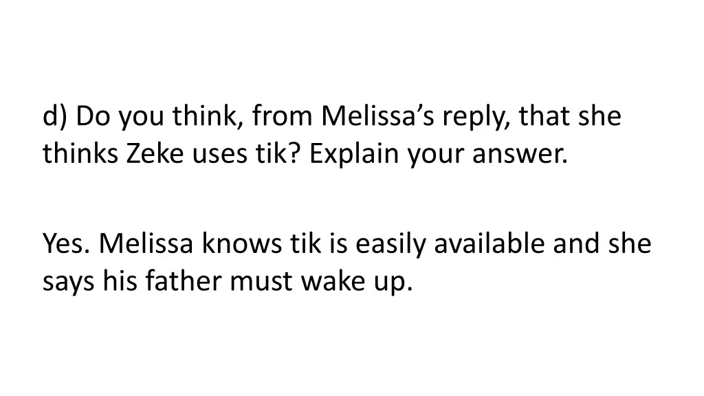 d do you think from melissa s reply that