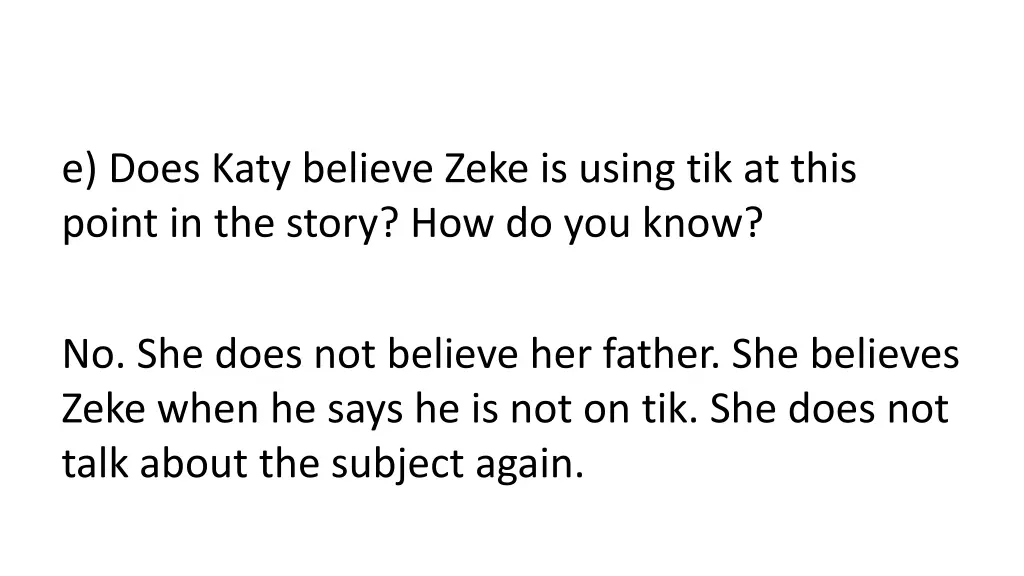 e does katy believe zeke is using tik at this