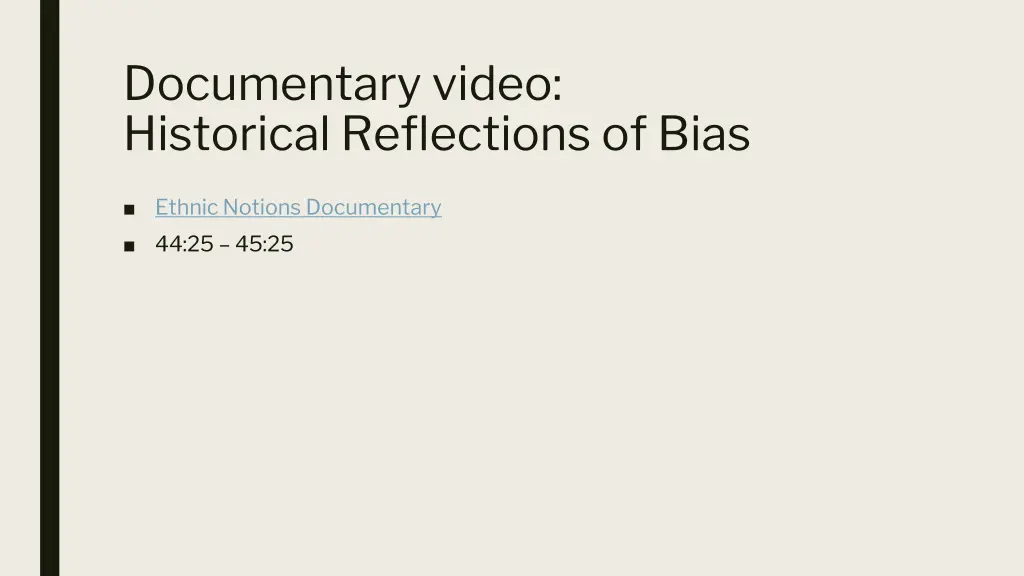 documentary video historical reflections of bias