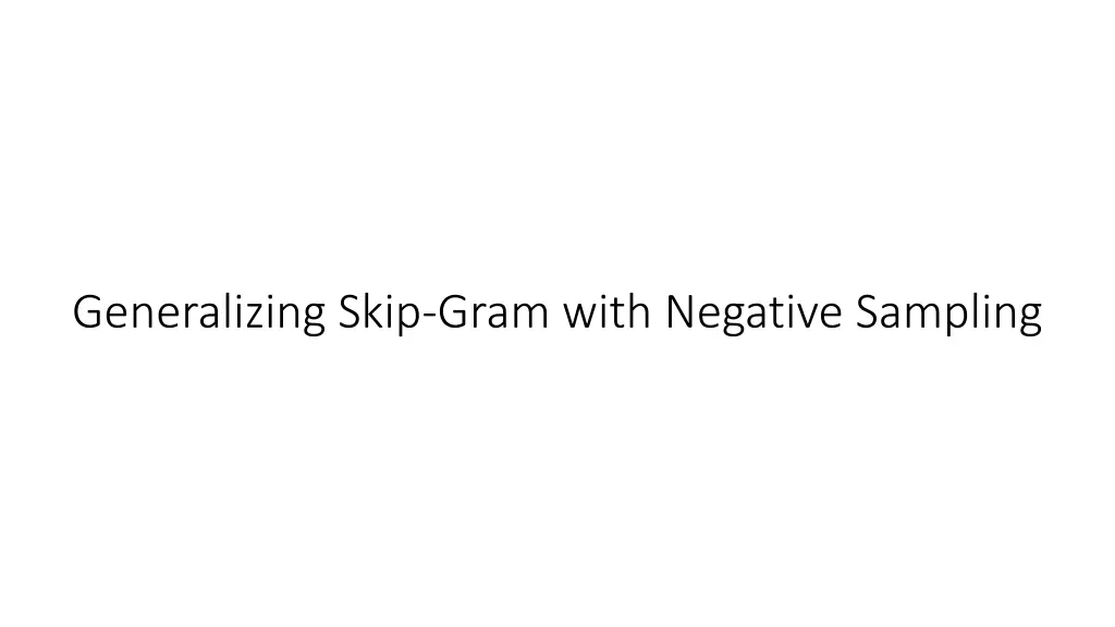 generalizing skip gram with negative sampling