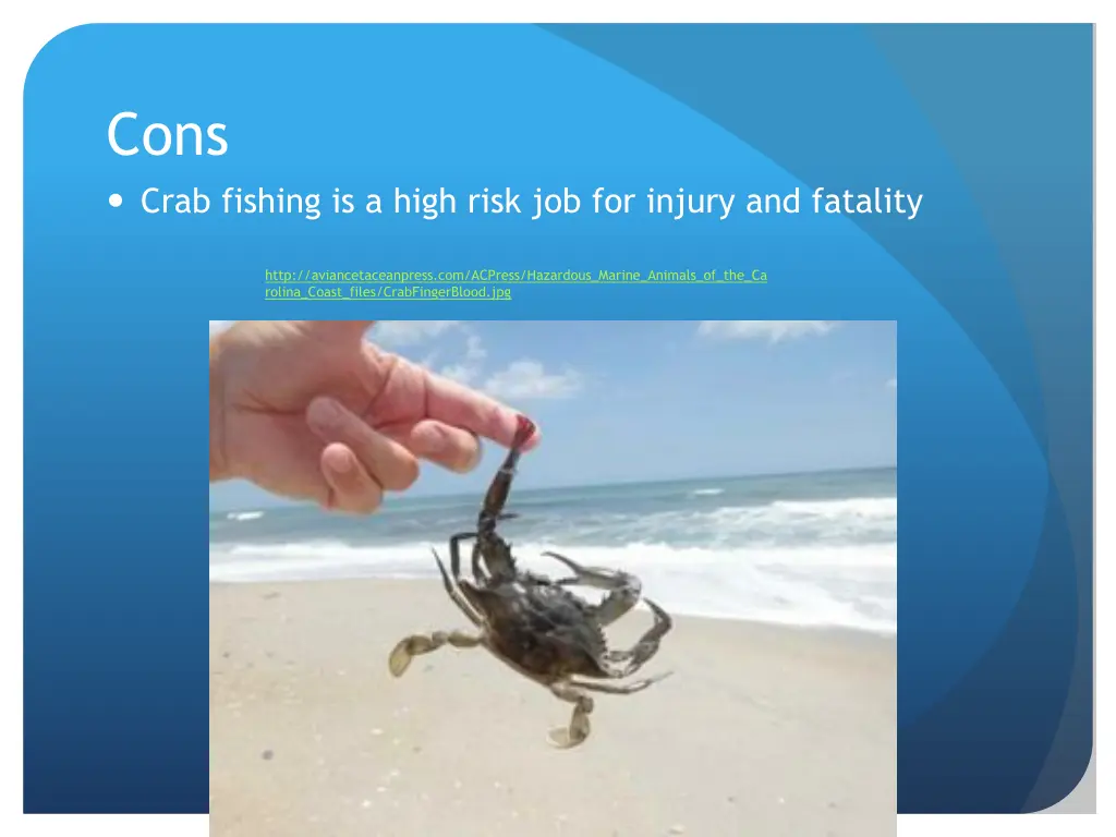 cons crab fishing is a high risk job for injury