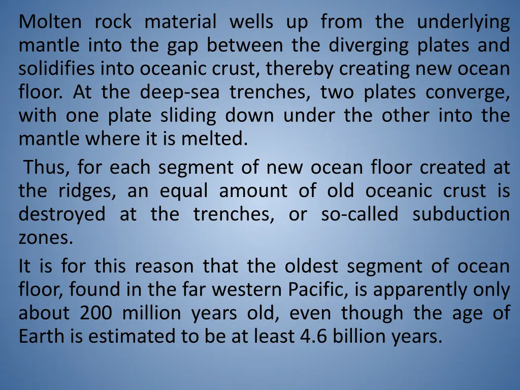 molten rock material wells up from the underlying