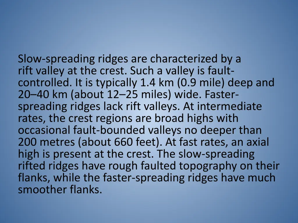 slow spreading ridges are characterized by a rift