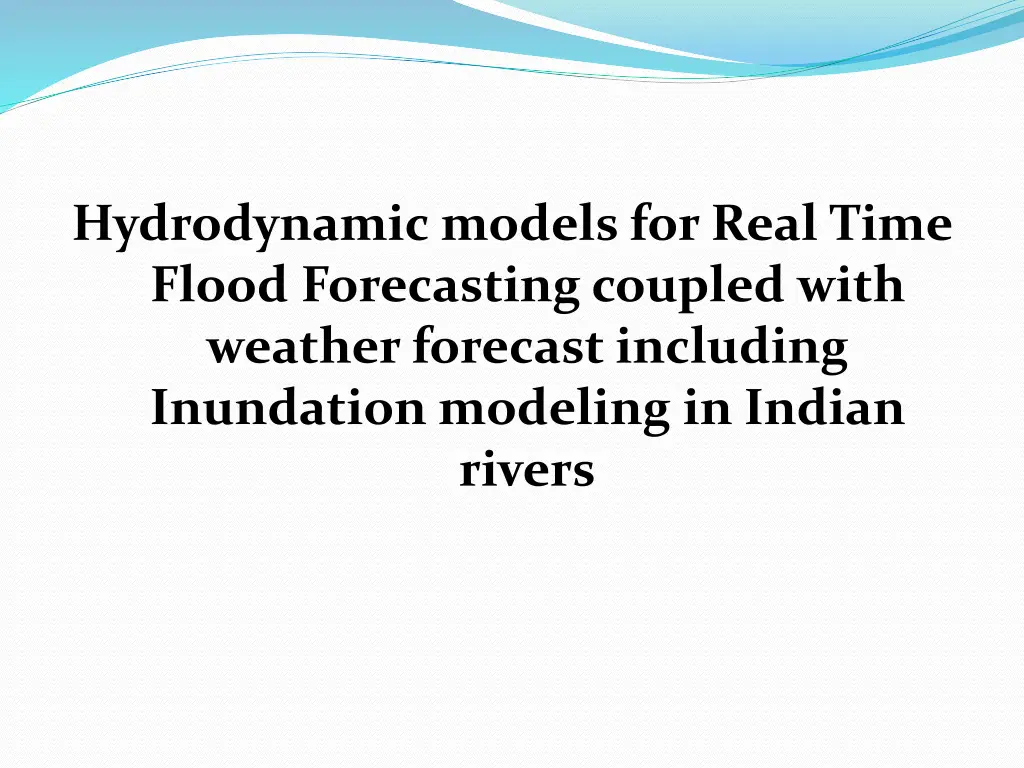 hydrodynamic models for real time flood