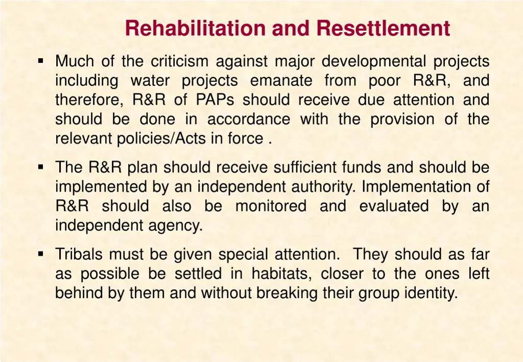 rehabilitation and resettlement much