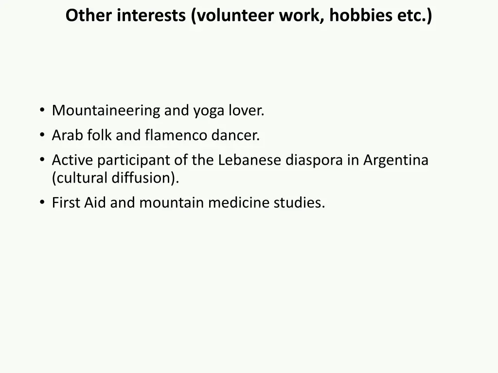 other interests volunteer work hobbies etc