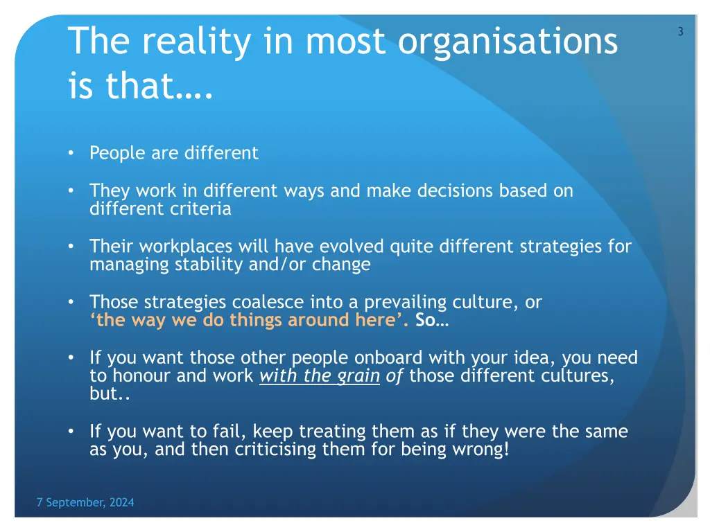 the reality in most organisations is that