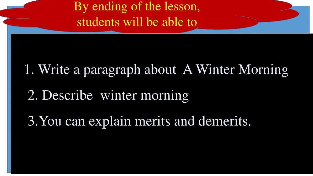 by ending of the lesson students will be able to