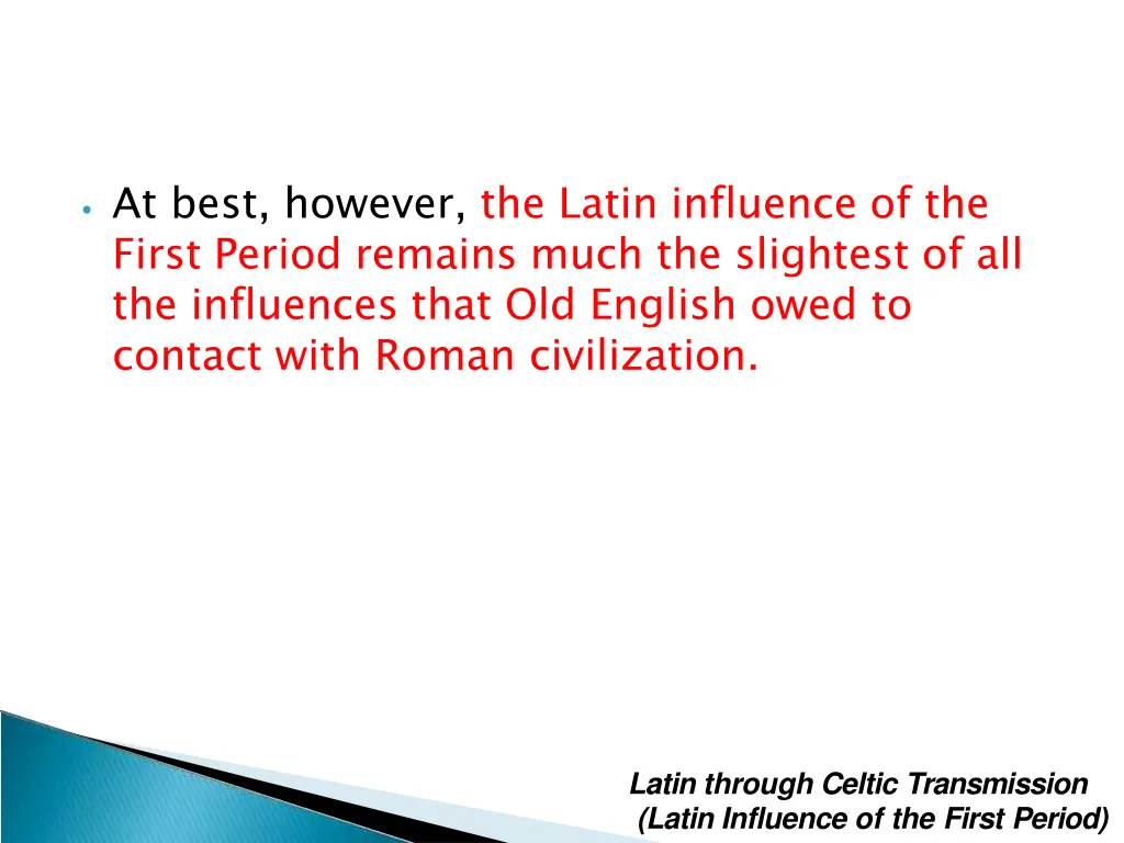 at best however the latin influence of the first