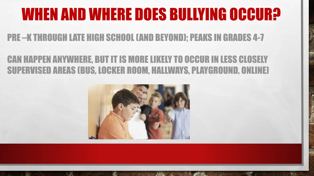 when and where does bullying occur