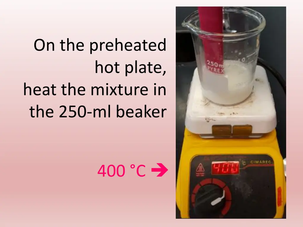 on the preheated hot plate heat the mixture