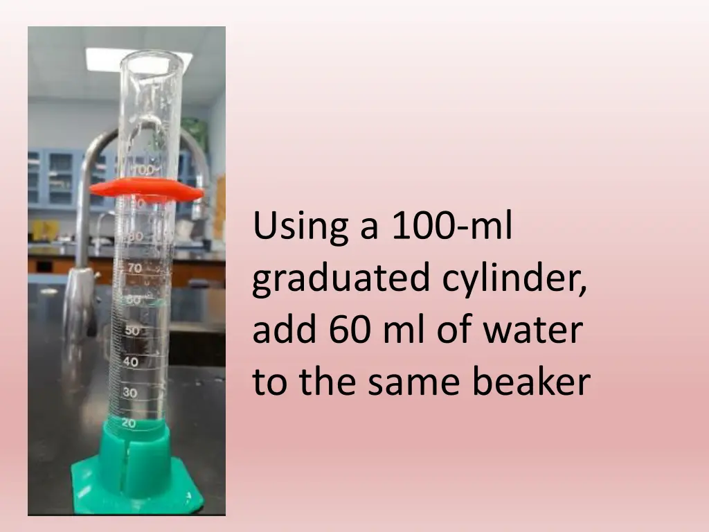 using a 100 ml graduated cylinder