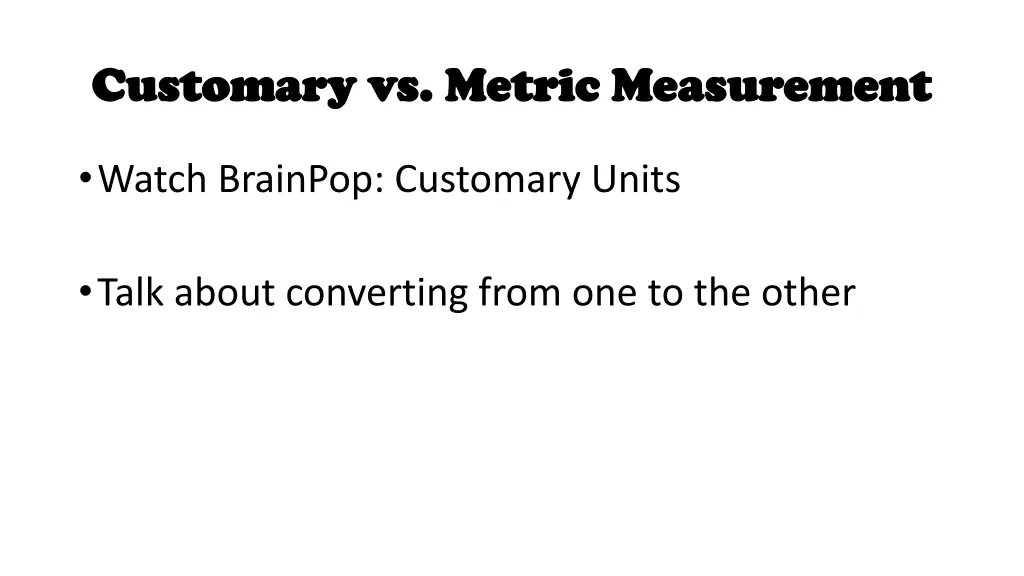 customary vs metric measurement customary