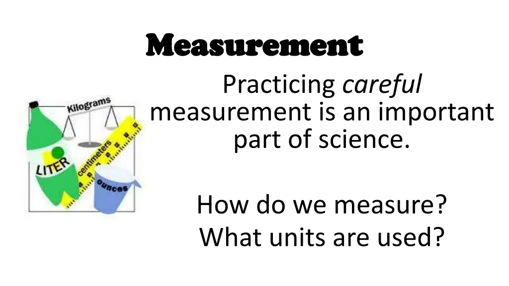 measurement measurement practicing careful