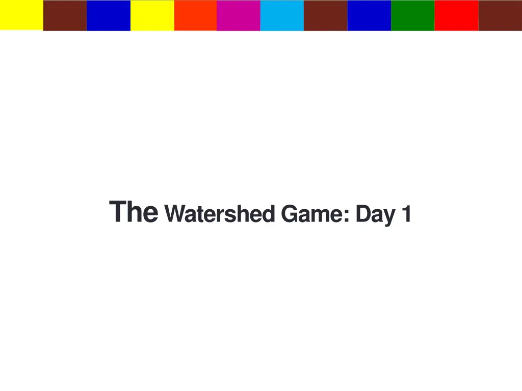 the watershed game day 1