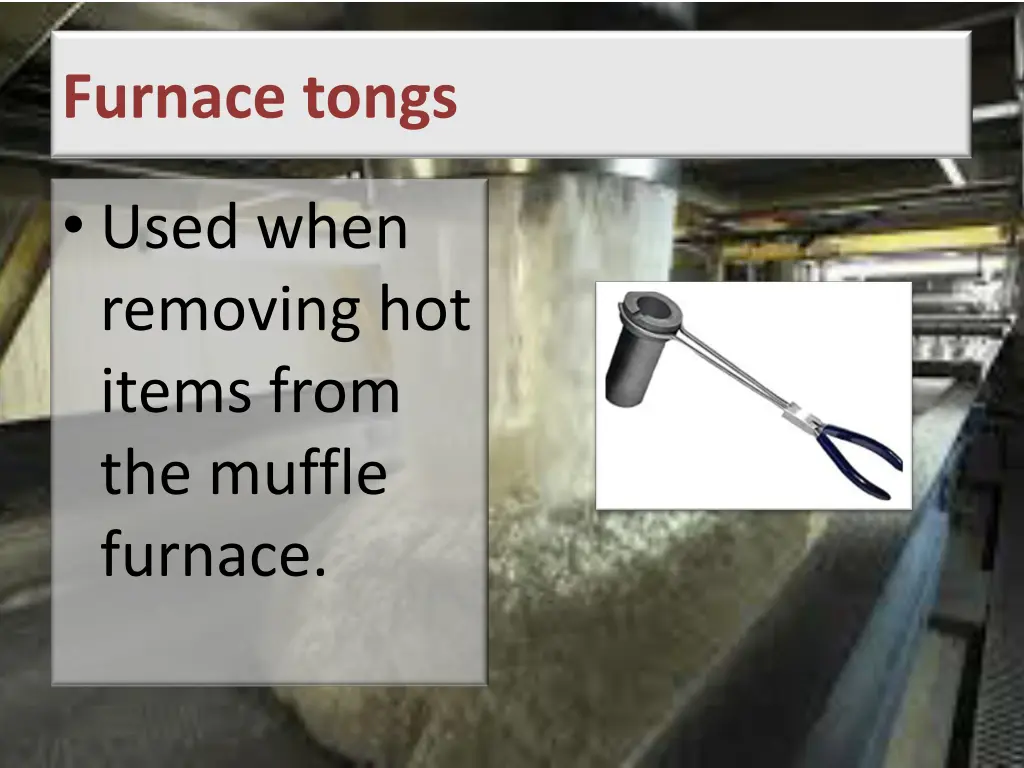 furnace tongs