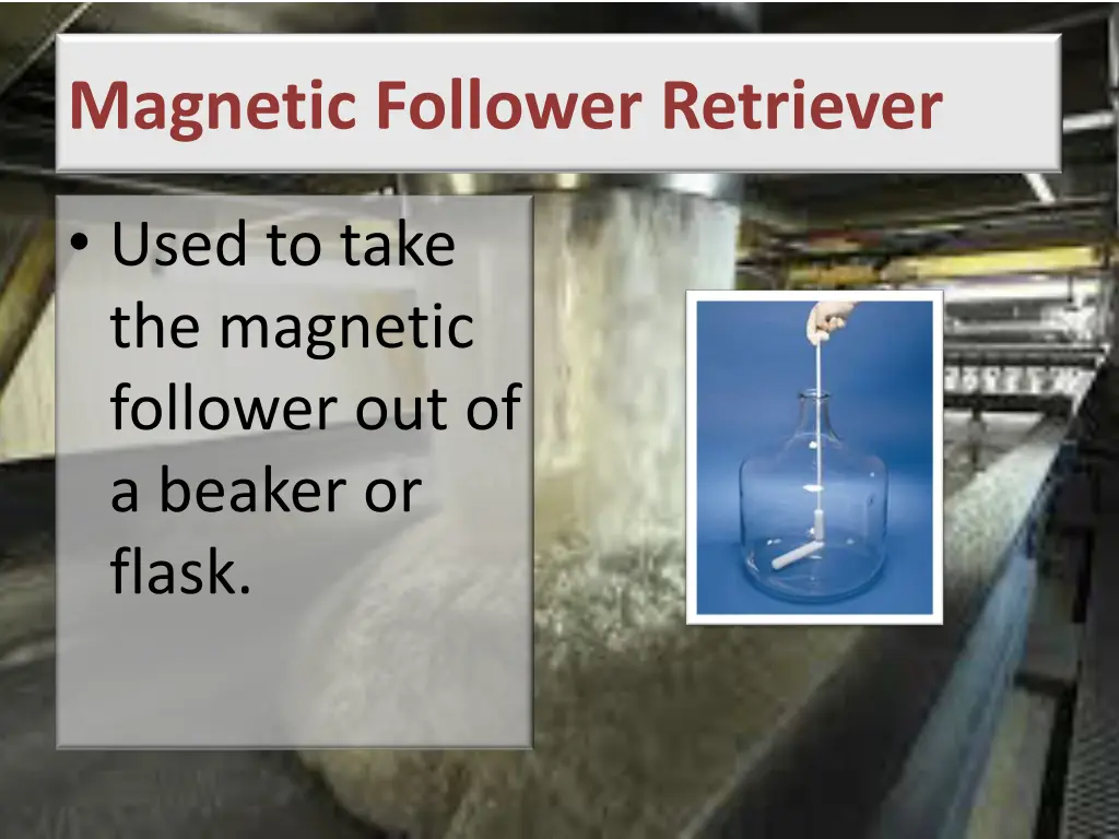 magnetic follower retriever