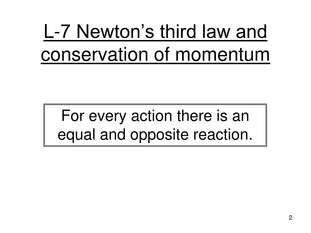 l 7 newton s third law and conservation