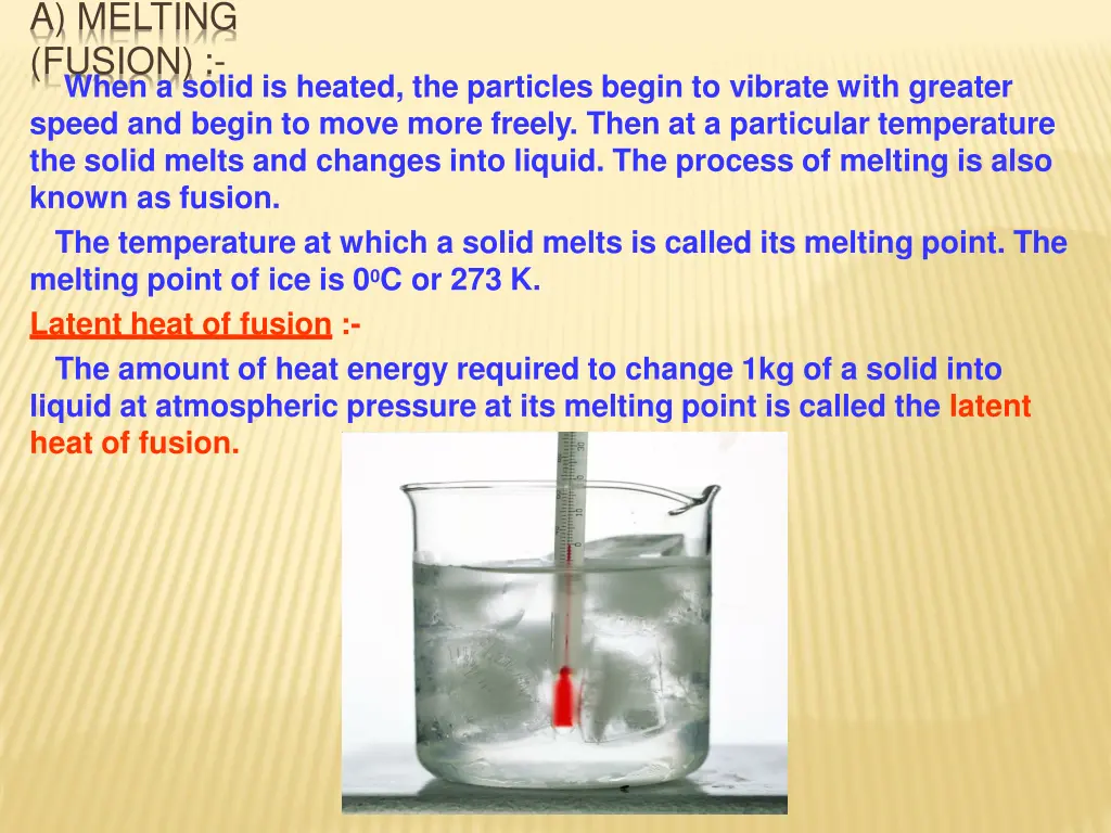 a melting fusion when a solid is heated