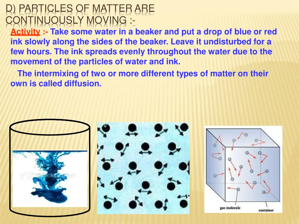 d particles of matter are continuously moving