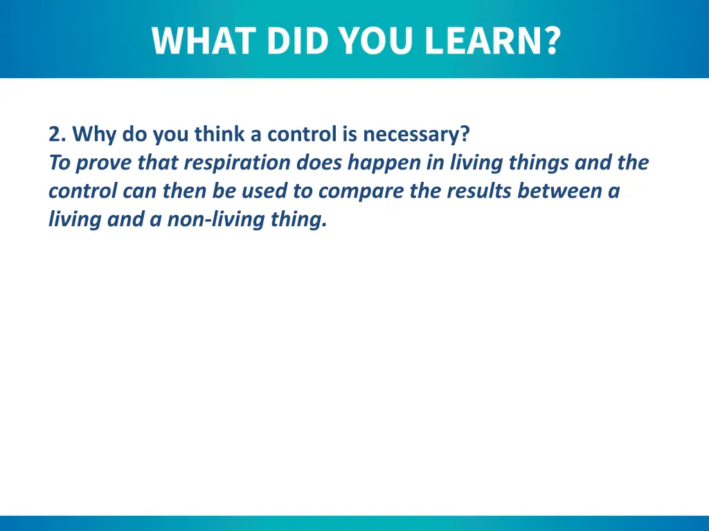 2 why do you think a control is necessary