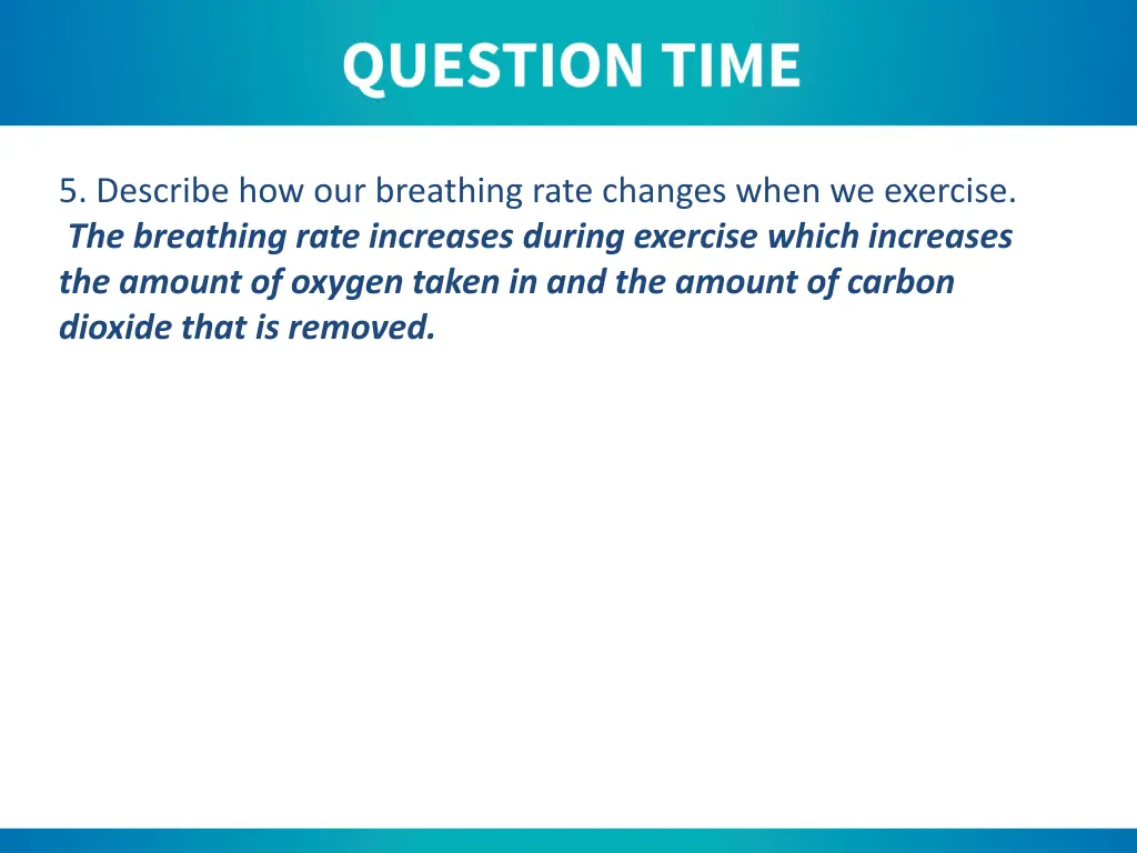 5 describe how our breathing rate changes when