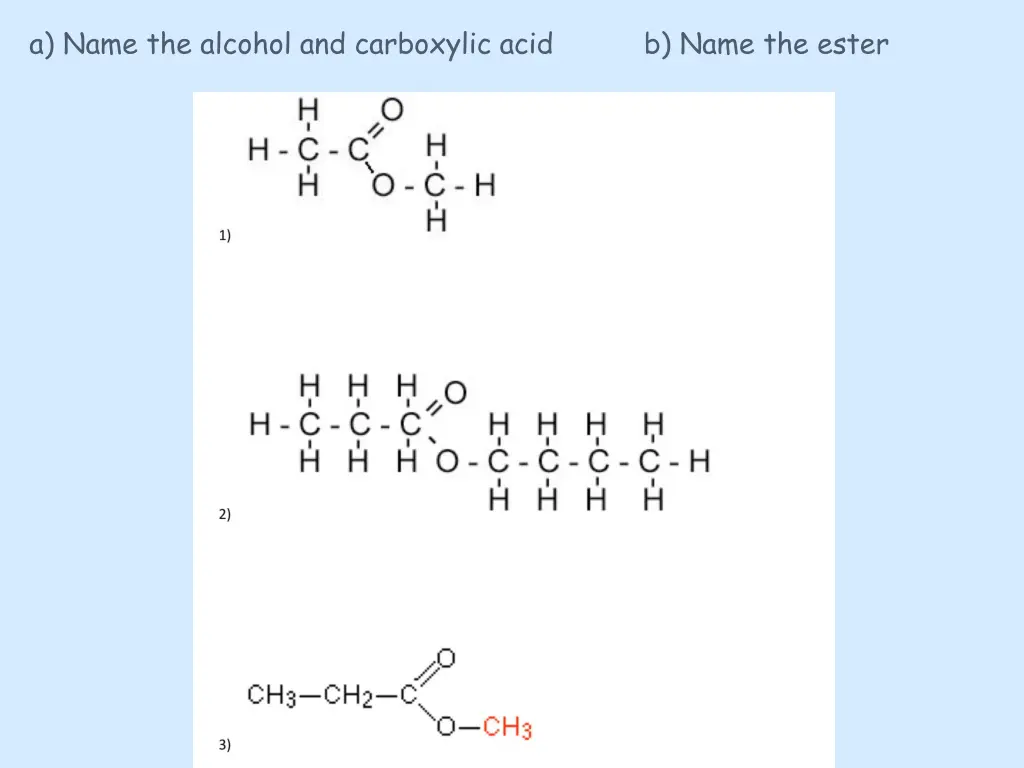 a name the alcohol and carboxylic acid