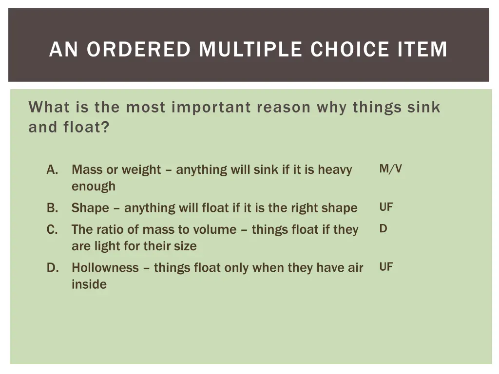 an ordered multiple choice item