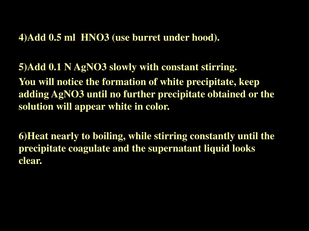 4 add 0 5 ml hno3 use burret under hood