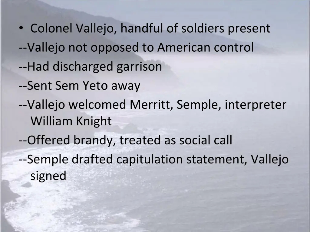 colonel vallejo handful of soldiers present