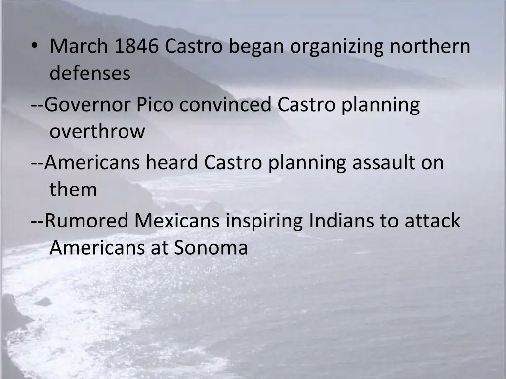 march 1846 castro began organizing northern