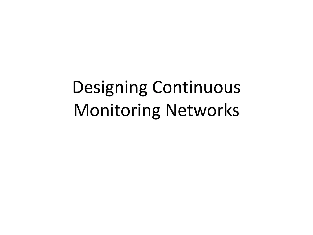 designing continuous monitoring networks