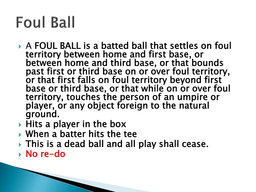 a foul ball is a batted ball that settles on foul