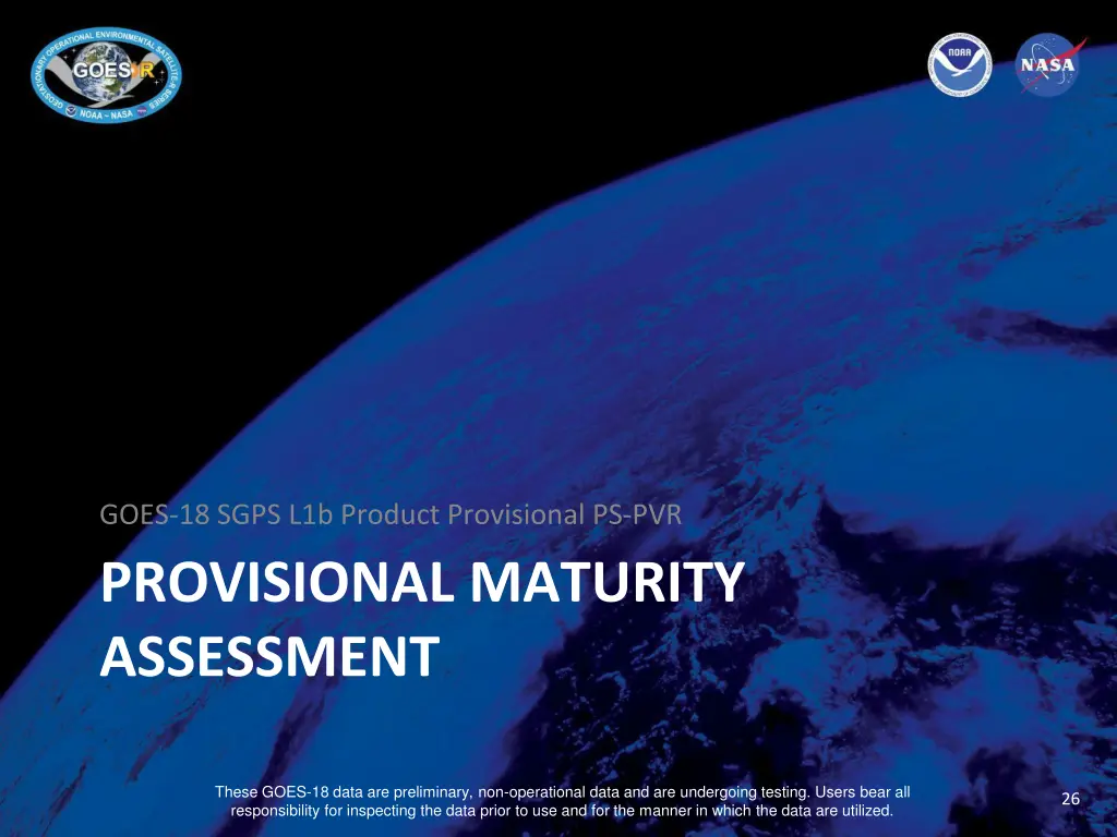 goes 18 sgps l1b product provisional ps pvr 3