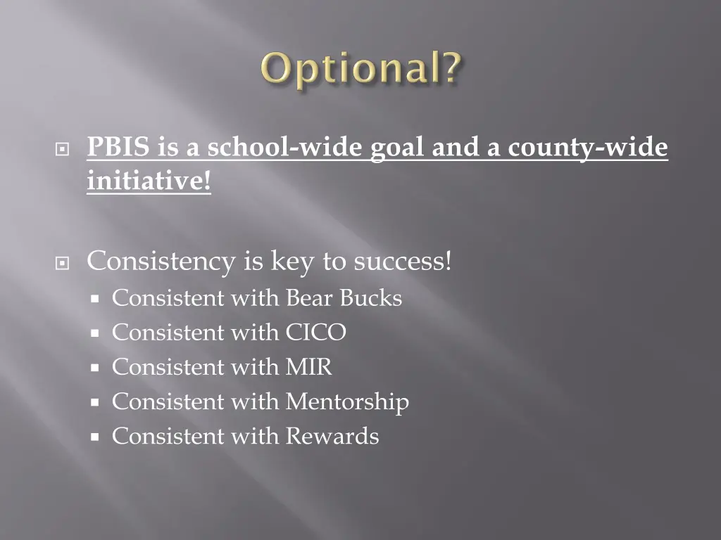 pbis is a school wide goal and a county wide