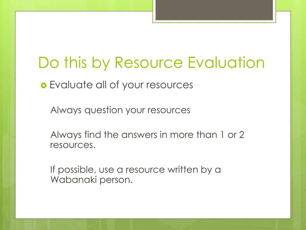 do this by resource evaluation