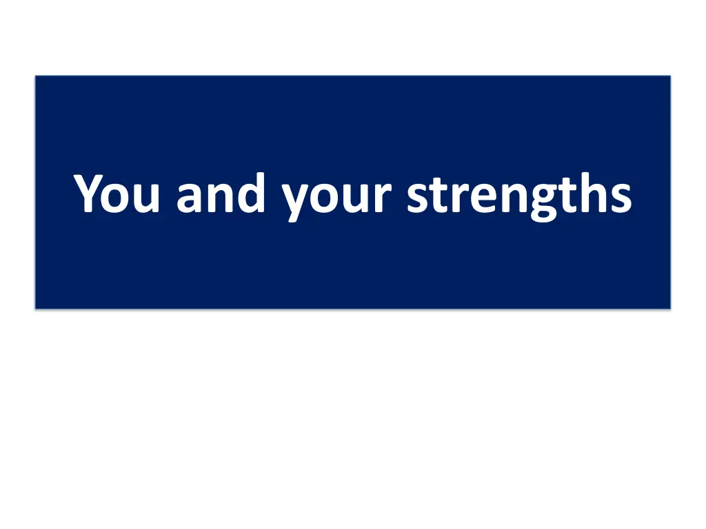 you and your strengths